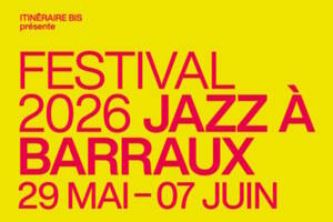 Festival JAZZ à BARRAUX, 9e édition, du 29 mai au 7 juin 2026