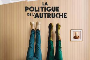 La Politique de l'Autruche