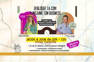 ATELIER Débloque ta com & Incarne ton business