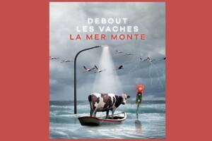 L’exposition « Debout les vaches, la mer monte »
