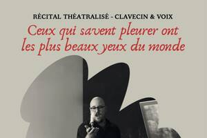 Concert : Ceux qui savent pleurer ont les plus beaux yeux du monde Zeljko Manic, clavecin