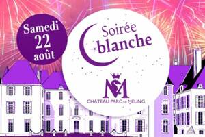 Soirée Blanche au Château de Meung sur Loire !