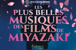Les plus belles musiques des films de Miyazaki Grissini - Project