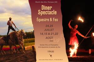 Dîner-Spectacle Équestre & Arts du Feu – Moulin des Arts