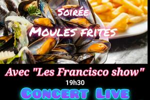 Soirée moules frites avec Les Francisco show