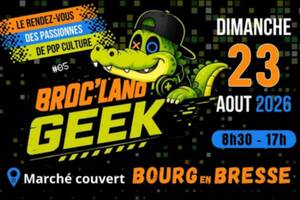 Broc Land Geek Bourg en Bresse 2026