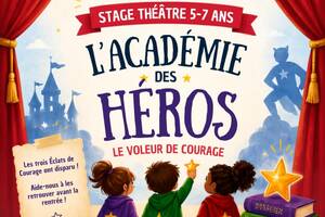 L'Académie des Héros : Le Voleur de Courage - Stage de théâtre pour les 5-7 ans