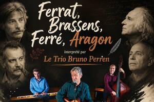 Ferrat, Brassens, Ferré, Aragon, interprété par le trio Bruno Perren