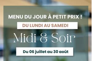 Menu du Jour à Petit Prix du 06 Juillet au 30 Août : Déjeunez et Dînez Gourmand sans Vous Ruiner à La Rochelle