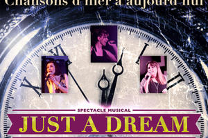 JUST A DREAM - CHANSONS D'HIER A AUJOURD'HUI