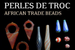 photo Perles de Troc / African tread beads