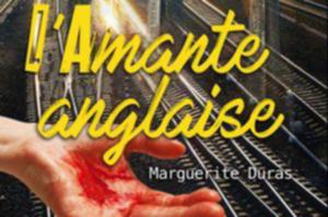 L’Amante anglaise de Marguerite Duras par la Cie de l’Emotion 