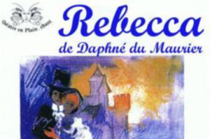 Rebecca de Daphné du Maurier par la Cie Théâtre en Plain Chant