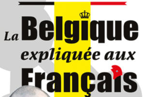 La Belgique Expliquée aux Français