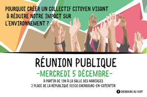 Réunion Publique - Création d'un collectif citoyen - Cherbourg au vert