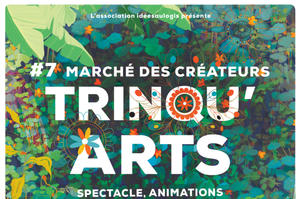 Trinqu'Arts #7, festival & marché des créateurs