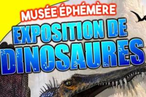 Le Musée Ephémère: Exposition de dinosaures