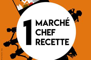 photo 1 Marché, 1 Chef, 1 Recette revient en septembre 2019