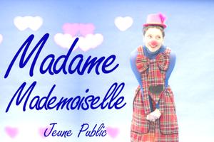 photo Madame Mademoiselle par la Cie Les fantaisies de Virginie