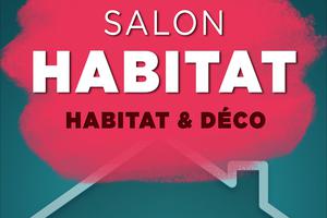 SALON HABITAT DE ROCHEFORT :  Réalisez tous vos projets habitat, jardin, déco !