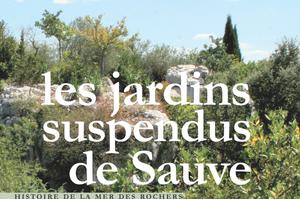 photo Les Jardins suspendusde Sauve, histoire de la Mer des Rochers.