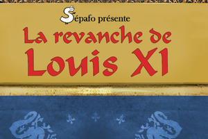photo La revanche de Louis XI