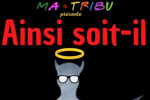 Ainsi soit-il... Le spectacle d'improvisation qui ne fera pas de vous des anges.