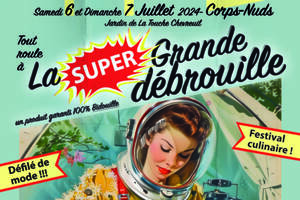 Festival La Super Grande Débrouille Samedi 6 et dimanche 7 juillet à Corps-nuds