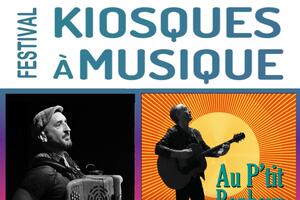 Festival Kiosques à Musique : AU P'TIT BONHEUR et CISSOU