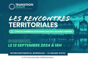 photo Les Rencontres Territoriales de Bordeaux - Créer les conditions territoriales pour des nouvelles mobilités