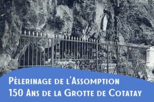 photo Pèlerinage de l'Assomption - 150 ans de la Grotte de Cotatay