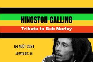 CONCERT KINGSTON CALLING - Tribute to Bob Marley