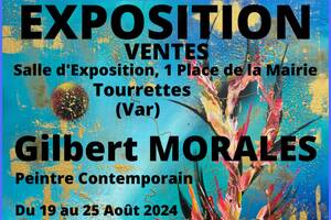 Exposition Tourrettes Gilbert Morales