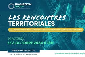 photo Les Rencontres Territoriales de Nantes - Comment satisfaire la demande pour une alimentation durable et abordable