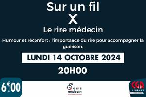 photo Ciné-débat : Sur un fil X Le rire médecin