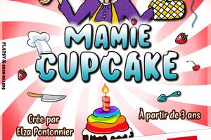 Mamie Cupcake - spectacle jeune public