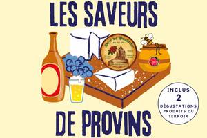 Les Saveurs de Provins - Visite dégustation