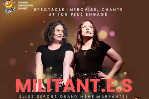 MILITANTES - Spectacle d'improvisation