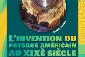 L'invention du paysage américain au XIXè siècle