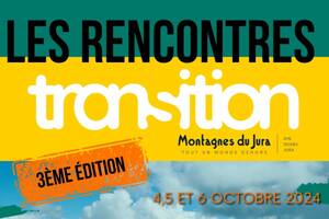 LES RENCONTRES TRANSITION - L'UTMJ EN FAVEUR DE LA TRANSITION EN MONTAGNE