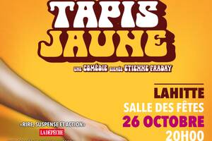 Comédie TAPIS JAUNE par Etienne Fraday