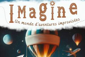 Imagine, un monde d’aventures improvisées