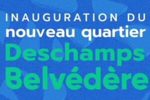 Inauguration du quartier Deschamps Belvédère