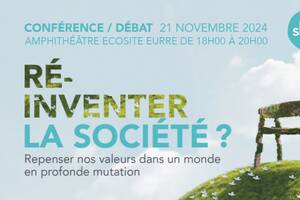 Conférence - débat Réinventer la société ? Repenser nos valeurs dans un monde en profonde mutation.