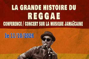 La Grande Histoire du Reggae