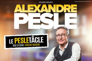 Alexandre Pesla dans Le PesleTâcle