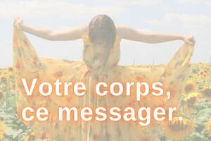 Atelier ''Votre corps, ce messager''