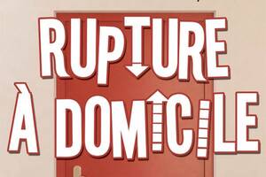 Comédie : Rupture à domicile