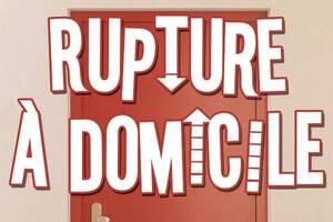 Comédie : Rupture à domicile