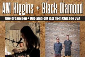 Concerts: AM HIGGINS (FR/Chicago) + BLACK DIAMOND (Chicago)